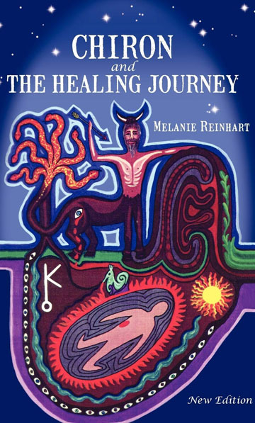 Chiron and the Healing Journey, by Melanie Reinhart